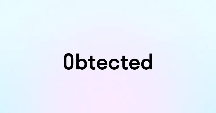 Obtected