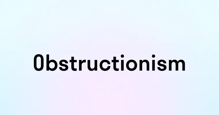 Obstructionism