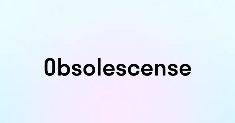 Obsolescense