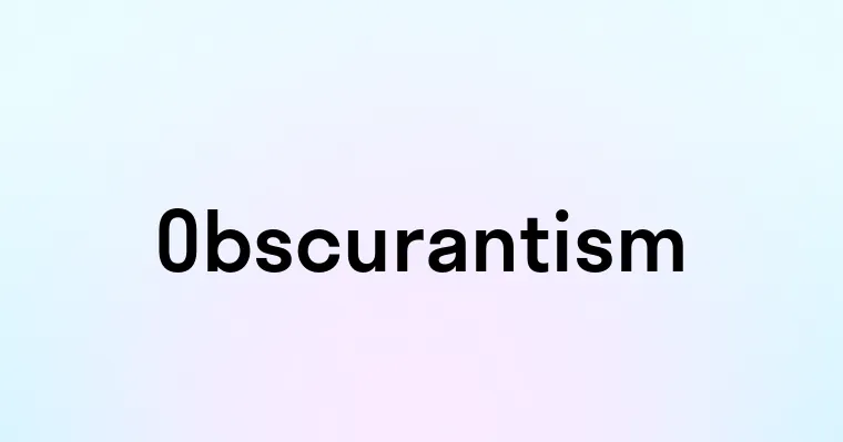 Obscurantism