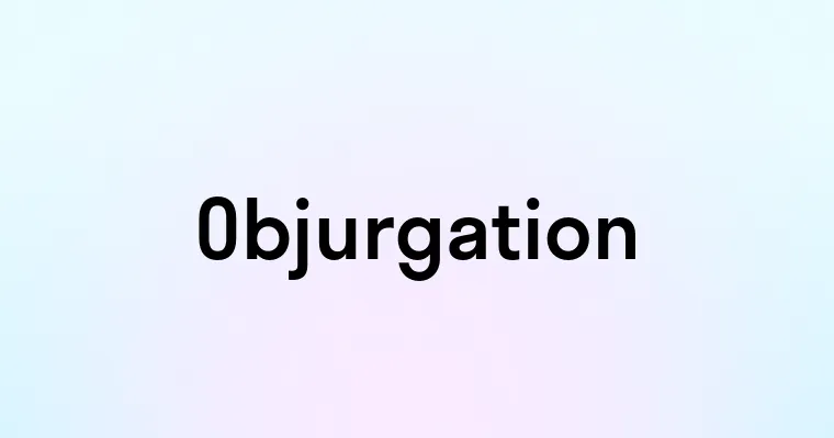 Objurgation