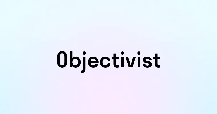 Objectivist