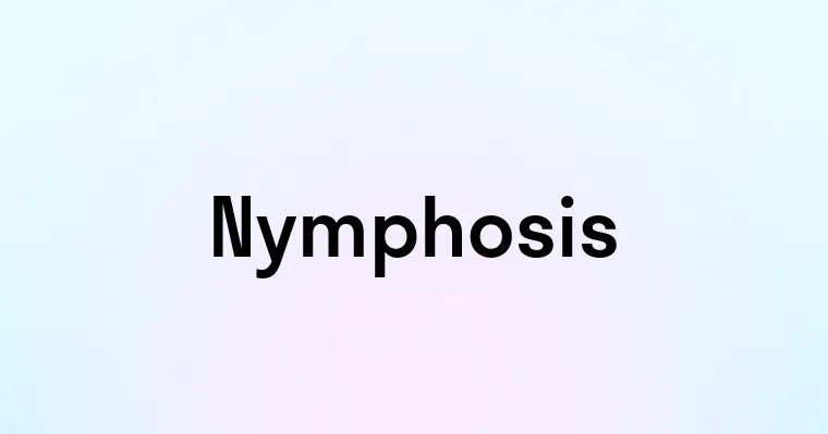 Nymphosis