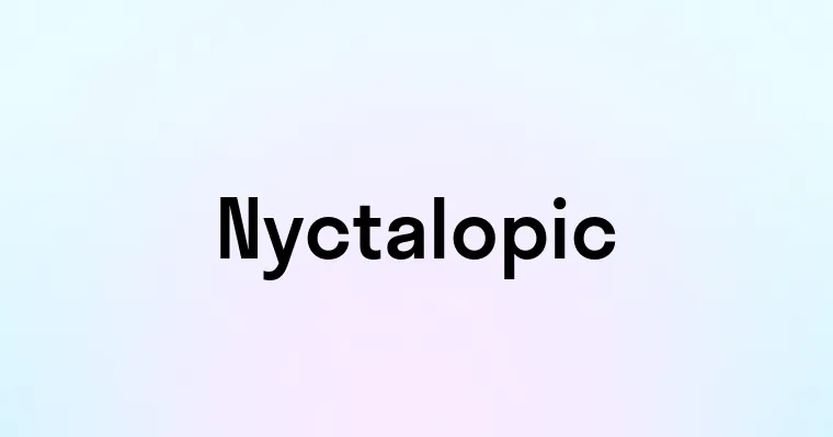 Nyctalopic