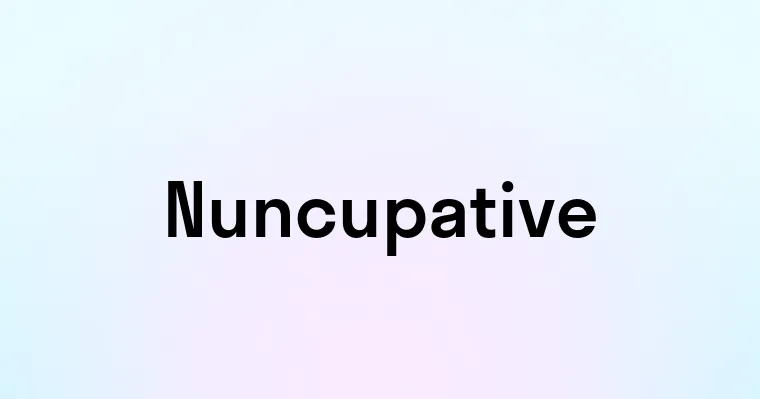 Nuncupative