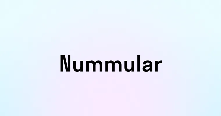 Nummular