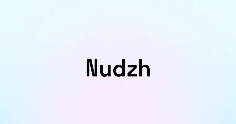 Nudzh