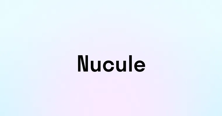 Nucule