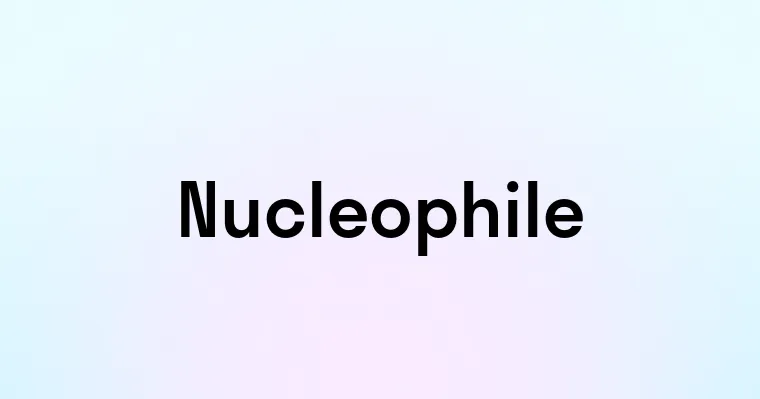 Nucleophile