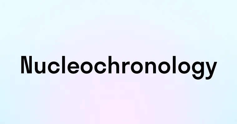 Nucleochronology