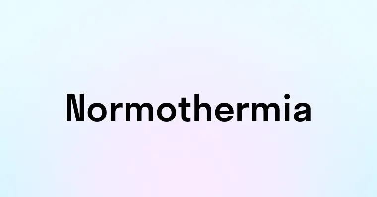 Normothermia