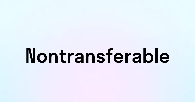 Nontransferable