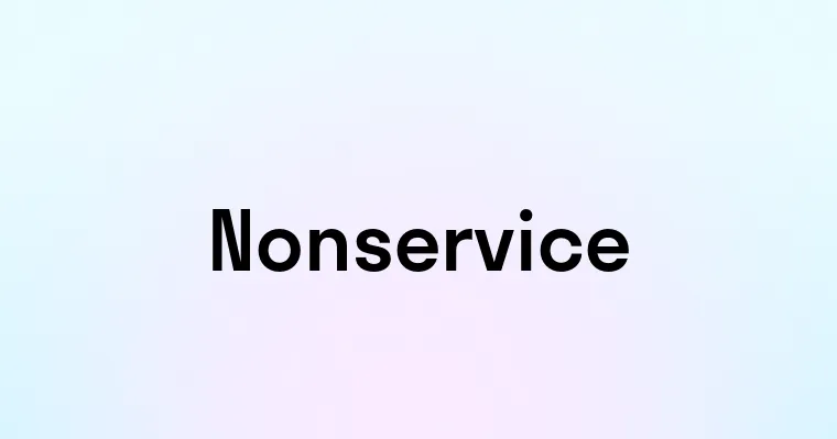 Nonservice