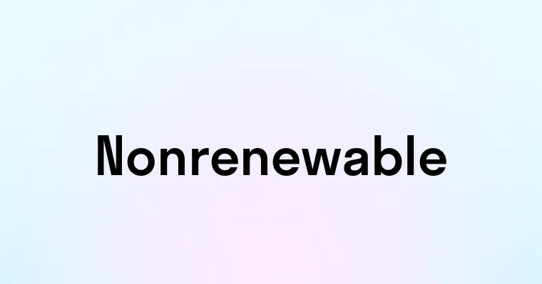 Nonrenewable