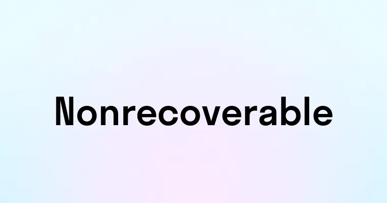 Nonrecoverable