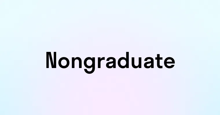 Nongraduate