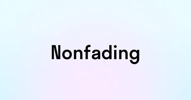 Nonfading