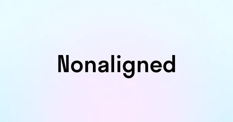 Nonaligned