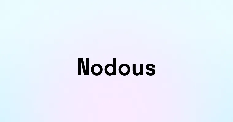 Nodous