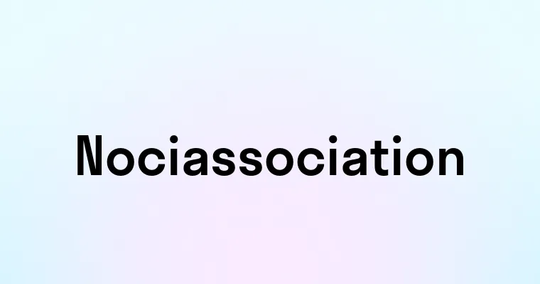 Nociassociation