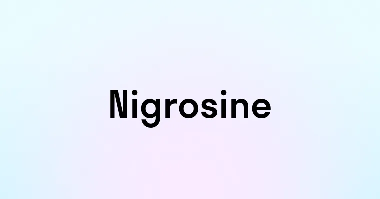 Nigrosine