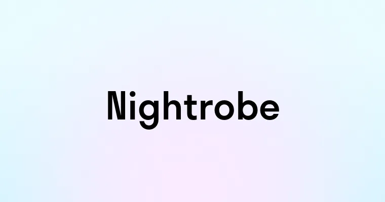 Nightrobe