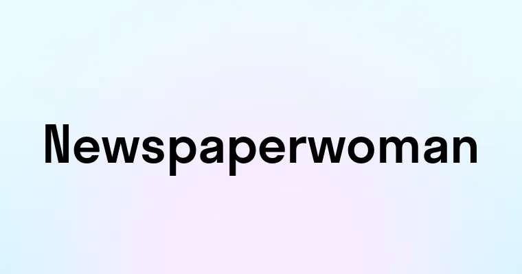 Newspaperwoman