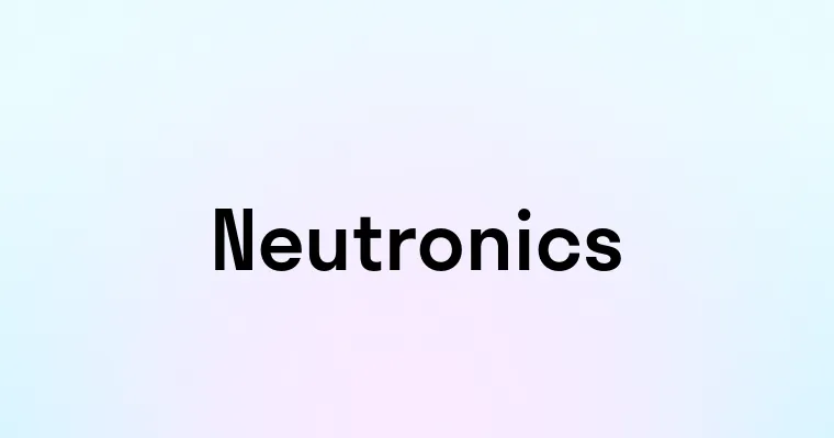 Neutronics