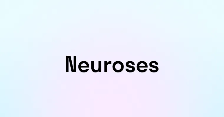 Neuroses