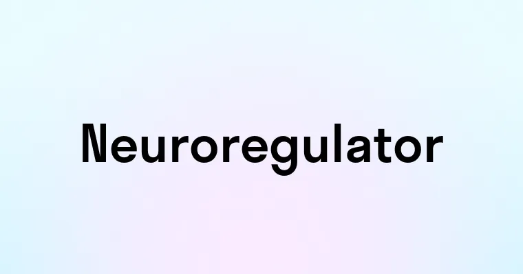 Neuroregulator