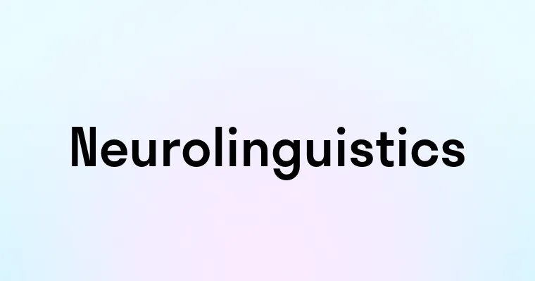 Neurolinguistics