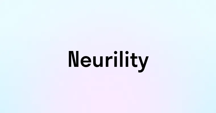 Neurility