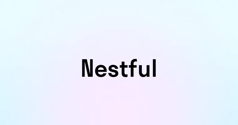 Nestful