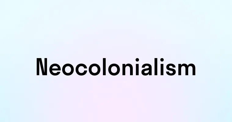 Neocolonialism