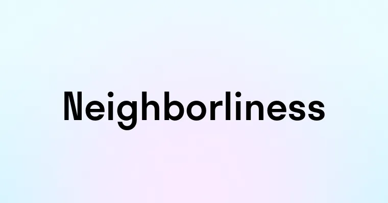 Neighborliness