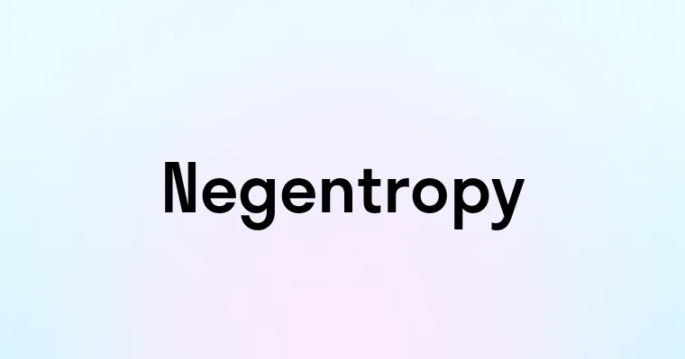 Negentropy