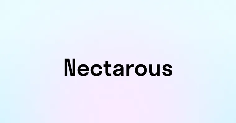 Nectarous