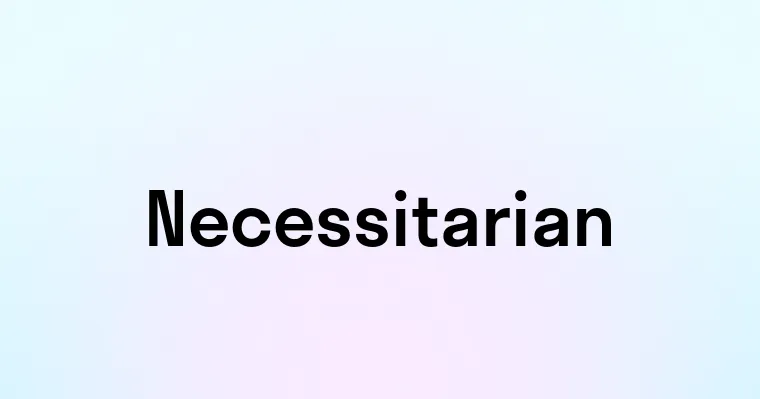 Necessitarian