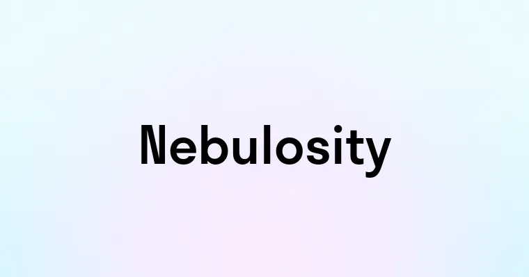 Nebulosity