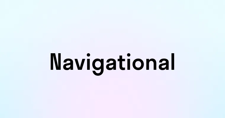 Navigational