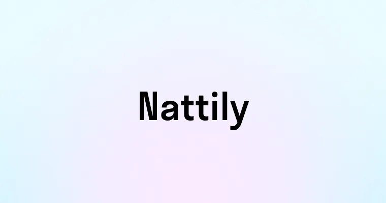 Nattily