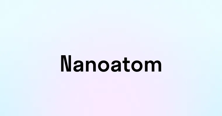 Nanoatom