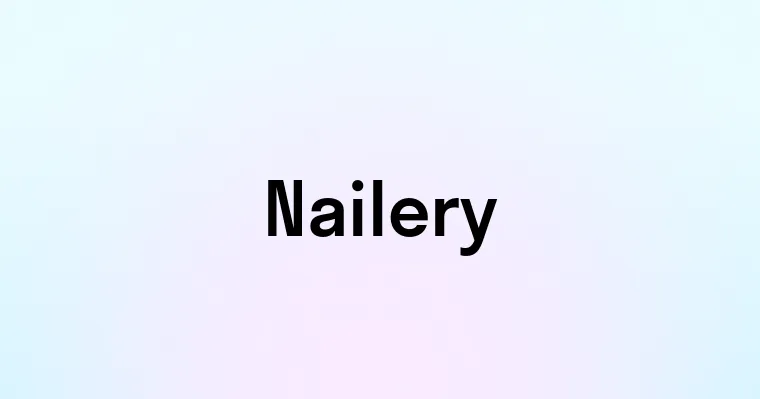 Nailery