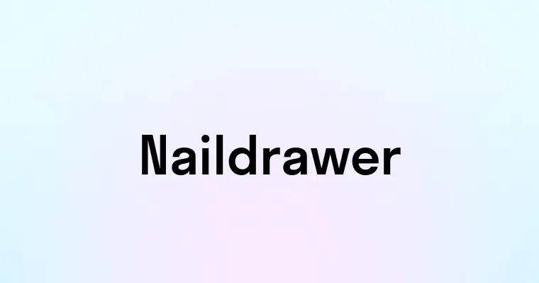 Naildrawer