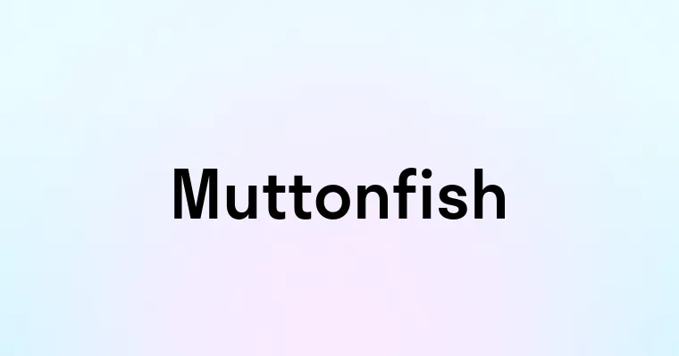 Muttonfish