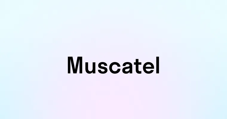 Muscatel