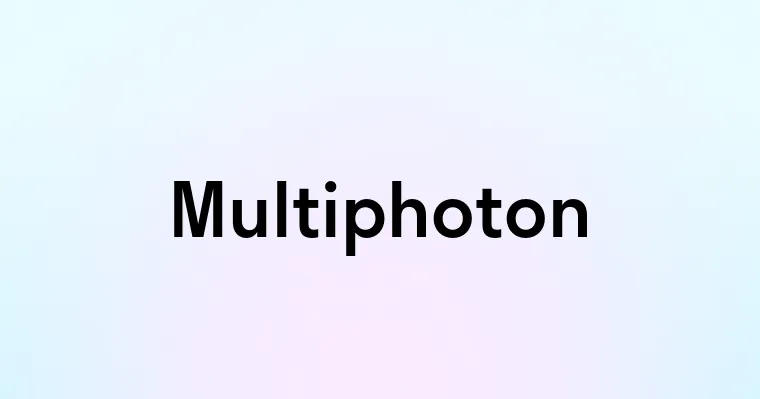 Multiphoton