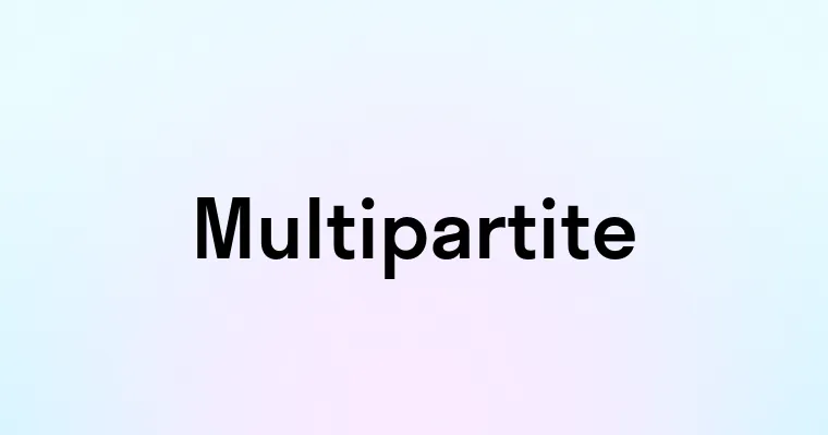 Multipartite