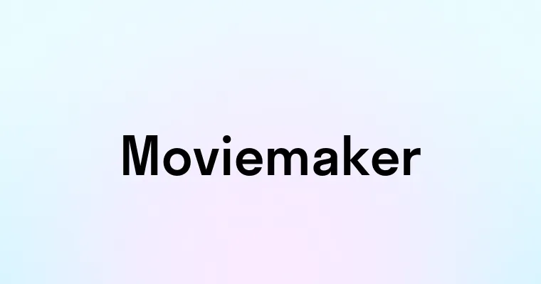 Moviemaker