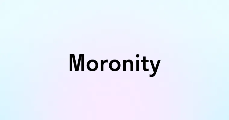 Moronity